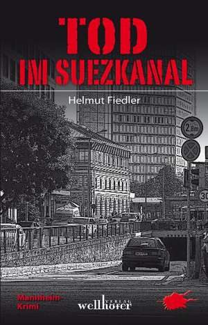 Tod im Suezkanal de Helmut Fiedler