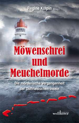 Möwenschrei und Meuchelmorde de Hannelore Höfkes