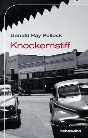 Knockemstiff de Donald Ray Pollock