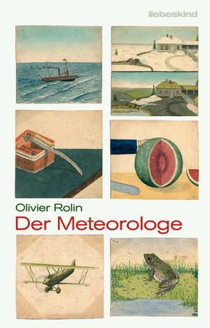 Der Meteorologe de Olivier Rolin