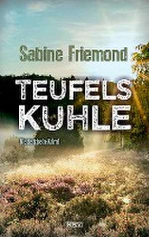 Teufelskuhle de Sabine Friemond