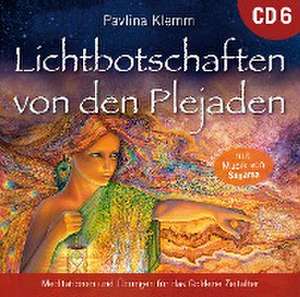 Lichtbotschaften von den Plejaden [Übungs-CD 6] de Pavlina Klemm