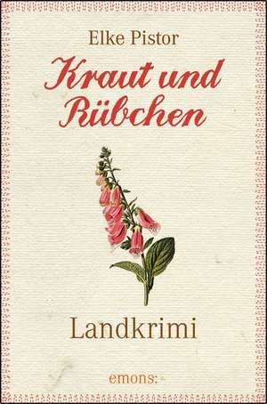 Kraut und Rübchen de Elke Pistor