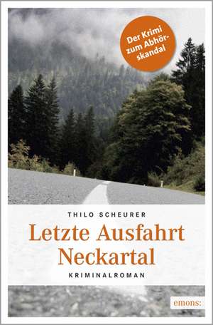 Letzte Ausfahrt Neckartal de Thilo Scheurer