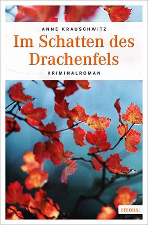 Im Schatten des Drachenfels de Anne Krauschwitz