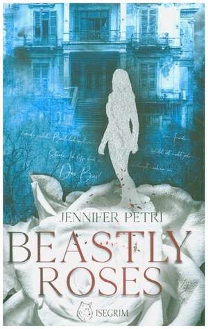 Beastly Roses de Jennifer Petri