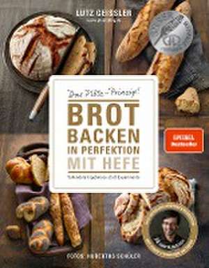 Brot backen in Perfektion mit Hefe de Lutz Geißler