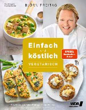 Einfach und köstlich - vegetarisch de Björn Freitag