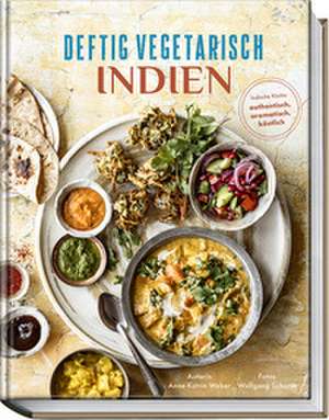 Deftig vegetarisch - Indien de Anne-Katrin Weber