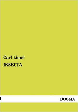 Linné, C: INSECTA