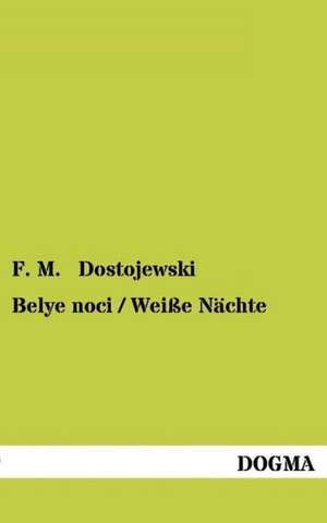 Belye noci / Weiße Nächte de F. M. Dostojewski