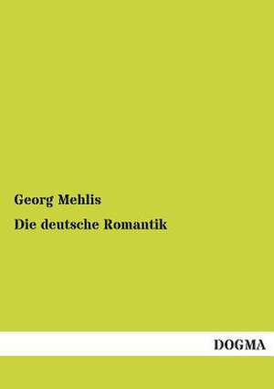 Die deutsche Romantik de Georg Mehlis