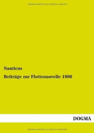 Beiträge zur Flottennovelle 1900 de Nauticus