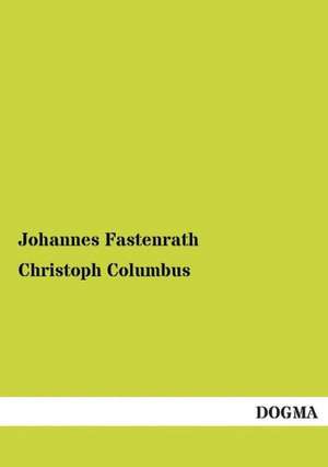 Christoph Columbus de Johannes Fastenrath