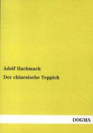 Hackmack, A: Der chinesische Teppich