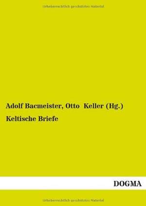 Keltische Briefe de Adolf Bacmeister