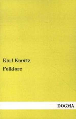 Knortz, K: Folklore