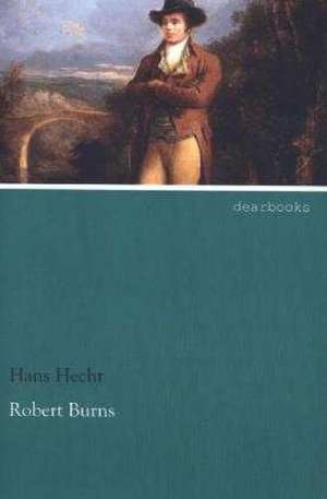 Robert Burns de Hans Hecht