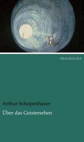 Über das Geistersehen de Arthur Schopenhauer