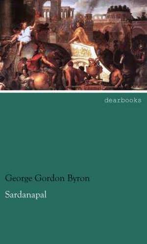 Sardanapal de George Gordon Byron