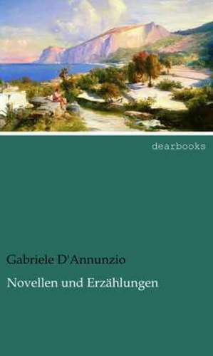 Novellen und Erzählungen de Gabriele D'Annunzio