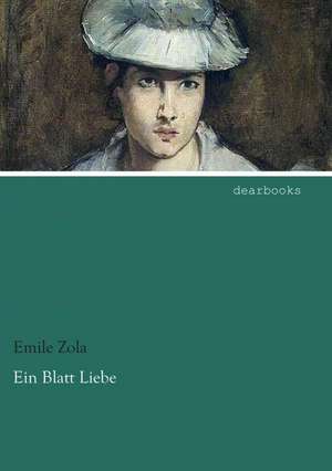 Ein Blatt Liebe de Émile Zola