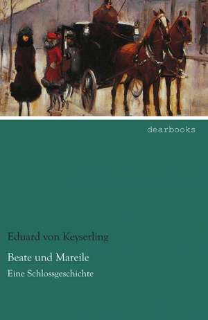 Beate und Mareile de Eduard Von Keyserling