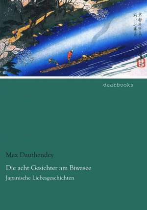 Die acht Gesichter am Biwasee de Max Dauthendey