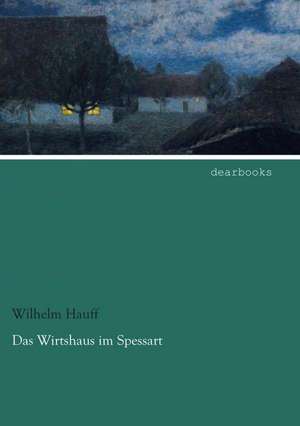 Das Wirtshaus im Spessart de Wilhelm Hauff