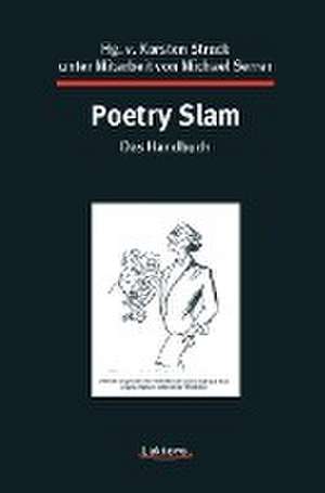 Poetry Slam ­ das Handbuch de Karsten Strack