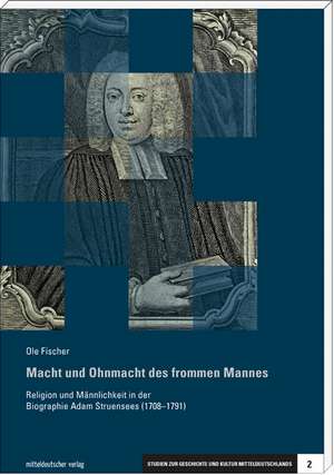 Macht und Ohnmacht des frommen Mannes de Ole Fischer