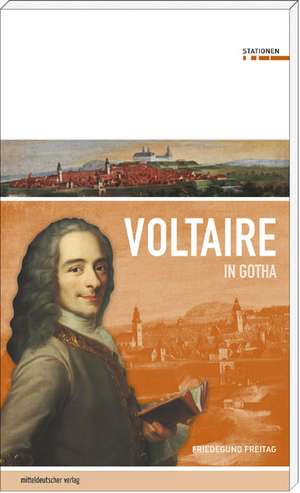 Voltaire in Gotha de Friedegund Freitag