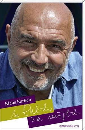 So Ehrlich wie möglich de Klaus Ehrlich