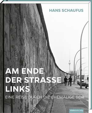 Am Ende der Straße links de Hans Schaufus