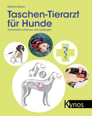 Taschen-Tierarzt für Hunde de Roberta Baxter