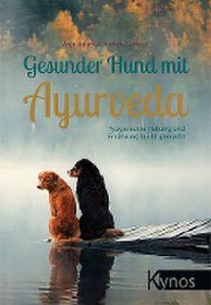 Gesunder Hund mit Ayurveda de Anja Halata