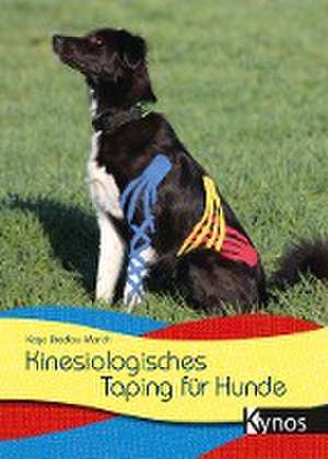 Kinesiologisches Taping für Hunde de Katja Bredlau-Morich