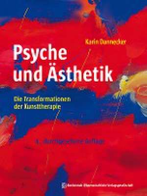 Psyche und Ästhetik de Karin Dannecker