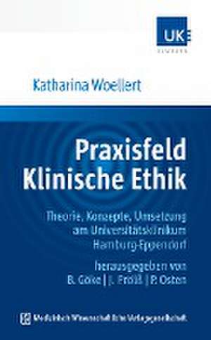 Praxisfeld Klinische Ethik de Katharina Woellert