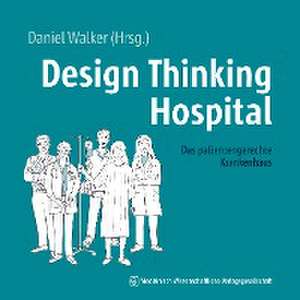 Design Thinking Hospital de Daniel Walker