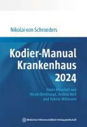 Kodier-Manual Krankenhaus 2024 de Nikolai von Schroeders