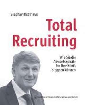 Total Recruiting de Stephan Rotthaus