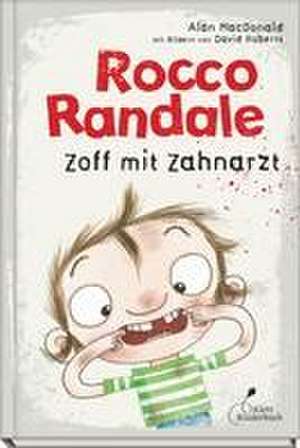 Rocco Randale 11 - Zoff mit Zahnarzt de Alan MacDonald