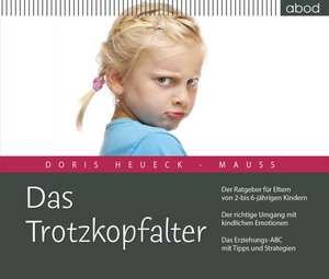 Das Trotzkopfalter de Doris Heueck-Mauß