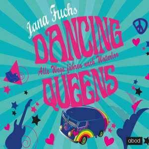 Dancing Queens de Jana Fuchs