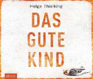 Das gute Kind de Helge Thielking