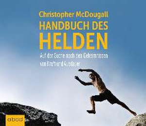 Handbuch des Helden de Christopher McDougall