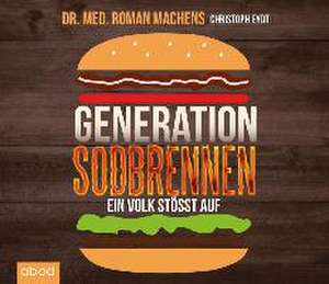 Generation Sodbrennen de Roman Machens