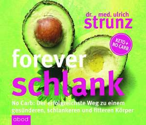 Forever schlank de Ulrich Strunz