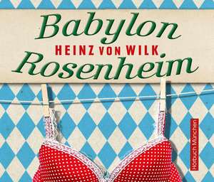 Babylon Rosenheim de Heinz von Wilk